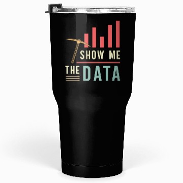 Discover Data Mining Show Me The Data Computer Engineering Tumblers 30 Oz