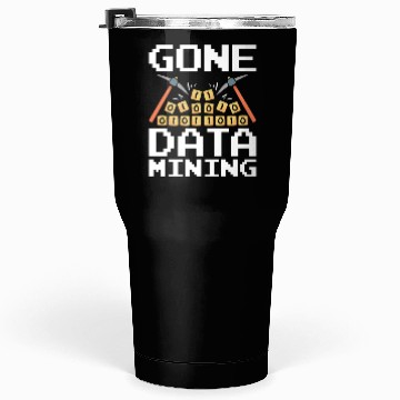 Discover Data Mining Gone Data Mining Computer Engineering Tumblers 30 Oz