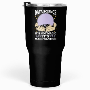 Discover Data Mining Data Science It's Not Magic Programmer Tumblers 30 Oz
