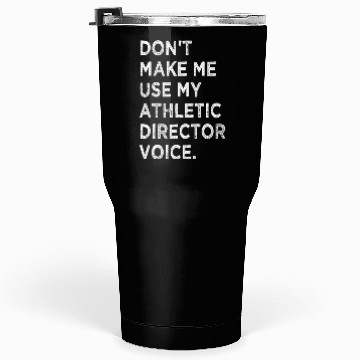 Discover Funny Saying Athletic Director Novelty Tumblers 30 Oz