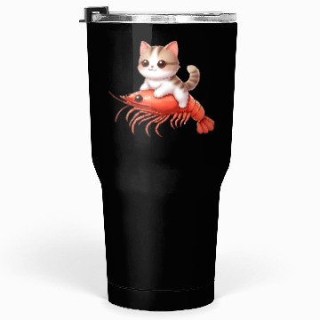Discover Cat rides on shrimp Tumblers 30 Oz