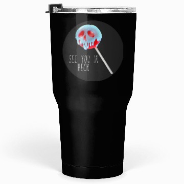 Discover See You In Heck Poison Skull Candy Tumblers 30 Oz