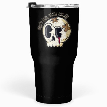 Discover Skull Don't Cry Tumblers 30 Oz