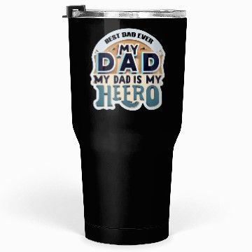 Discover Father's day :best dad ever Tumblers 30 Oz