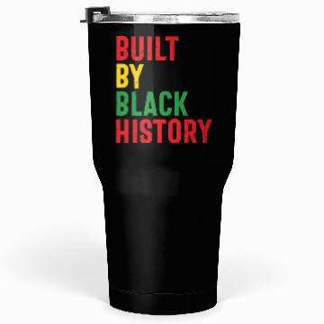 Discover Built By Black History Tumblers 30 Oz