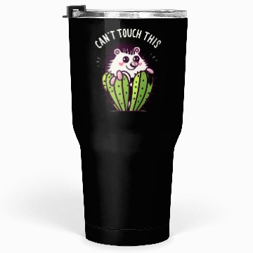 Discover cant touch this, Hedgehog in cactus Tumblers 30 Oz