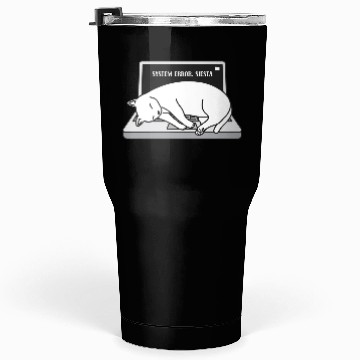 Discover System Error. Siesta - Sleeping Cat Programmer Tumblers 30 Oz