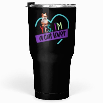 Discover YES, I'M A CAT LOVER, cat, space cat, Pet lovers Tumblers 30 Oz