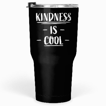Discover Kindness Is Cool Be A Nice Human Love Motivation Tumblers 30 Oz