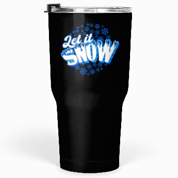 Discover Let it Snow - Snow Tumblers 30 Oz