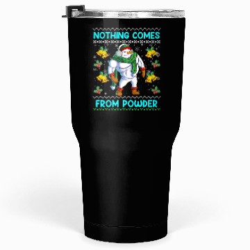 Discover Snowman Nothing Comes from Powder Funny Tumblers 30 Oz