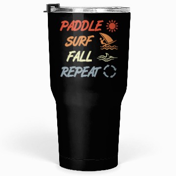 Discover Paddle Surf Fall Repeat Tumblers 30 Oz