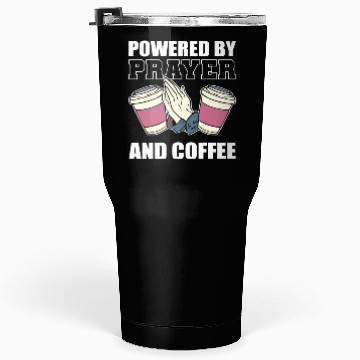Discover Prayer and Coffee Coffee Lover Gift Tumblers 30 Oz