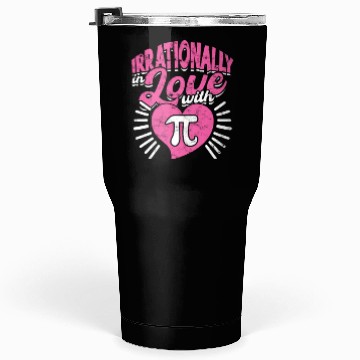 Discover Irrationally in love with pi - Math Tumblers 30 Oz
