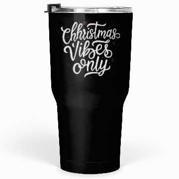 Discover Christmas Vibes only Tumblers 30 Oz