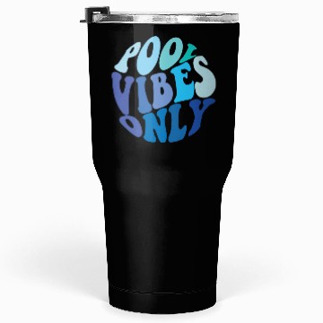 Discover Pool Vibes Only Funny Swimming Pool Swim Team Tumblers 30 Oz