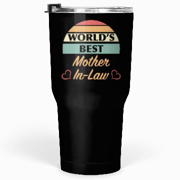 Discover World’s Best Mother In Law Tumblers 30 Oz