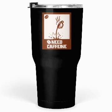Discover Caffeine Needed Coffee Lover Tumblers 30 Oz