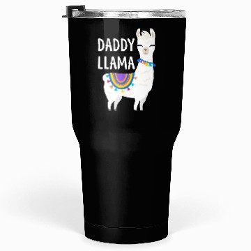 Discover DADDY LLAMA Tumblers 30 Oz