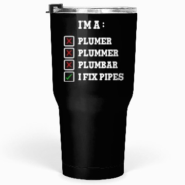 Discover I'm A Plumer Plummer Plumbar, Sarcastic Plumber Tumblers 30 Oz