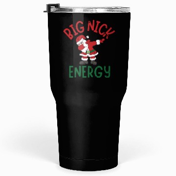 Discover Big Nick Energy Christmas Dabbing Santa Claus Tumblers 30 Oz