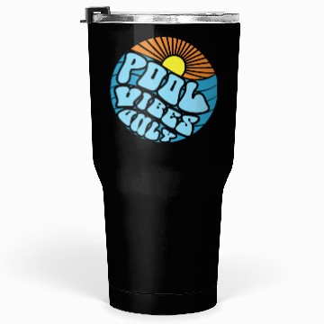 Discover Pool Vibes Only Swimming Pool Swim Team Pool Vibes Tumblers 30 Oz