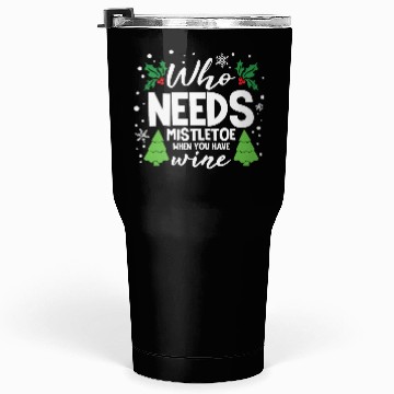Discover Who Needs Mistletoe When You Have Wine Tumblers 30 Oz
