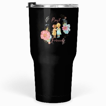 Discover best friends Tumblers 30 Oz