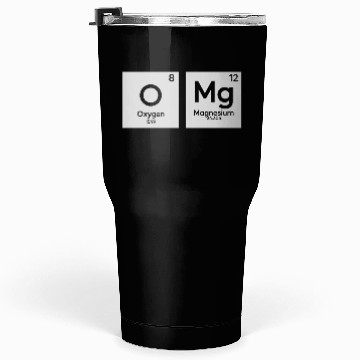 Discover OMG periodic table in chemistry Tumblers 30 Oz