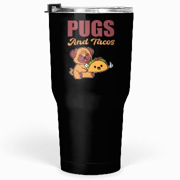 Discover Pugs and Tacos Hispanic Gift Tumblers 30 Oz