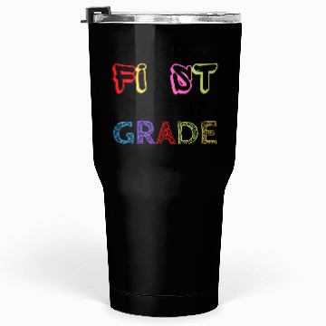 Discover Hello First Grade Back To School Tumblers 30 Oz