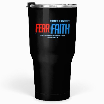 Discover Faith Over Fear Tumblers 30 Oz
