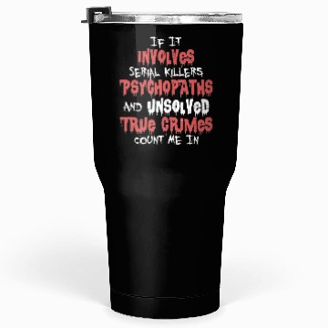 Discover True Crime Podcast Murder Show Serial Killer Tumblers 30 Oz