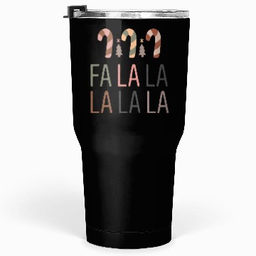 Discover Fa La La La La La Tumblers 30 Oz