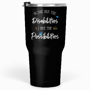 Discover Some See The Disabilities Tumblers 30 Oz