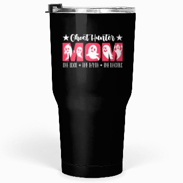 Discover Ghost Hunter Mom The Idol Haunting Ghost Hunters Tumblers 30 Oz