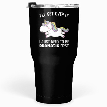 Discover I Just Need To Be Dramatic Lazy Unicorn Tumblers 30 Oz