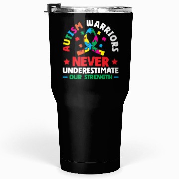 Discover Autism Warriors Never Underestimate Our Strength Tumblers 30 Oz