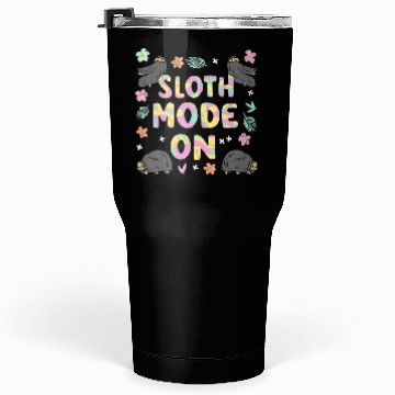 Discover Sloth Mode On Tumblers 30 Oz