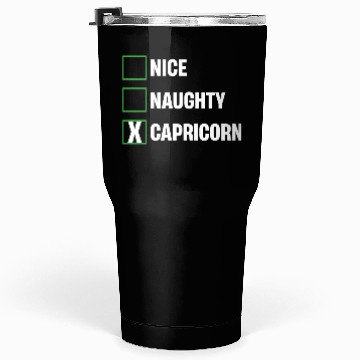 Discover Nice Naughty Capricorn Funny Horoscopes Tumblers 30 Oz