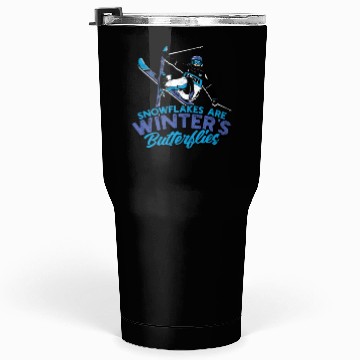 Discover Snowflakes are winter's butterflies - Ski Tumblers 30 Oz