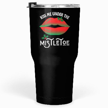 Discover Kiss me under the Mistletoe Ugly Christmas Sweater Tumblers 30 Oz