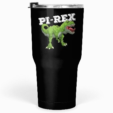 Discover Pi Rex Day Dinosaur Math Mathematics Tumblers 30 Oz
