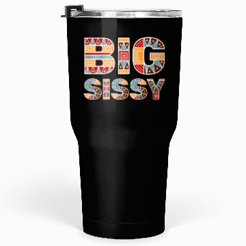 Discover Big Sissy Tumblers 30 Oz