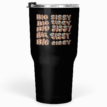 Discover Big Sissy Tumblers 30 Oz