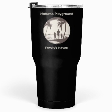 Discover NATURES PLAYGROUND FAMILYS HAVEN Tumblers 30 Oz