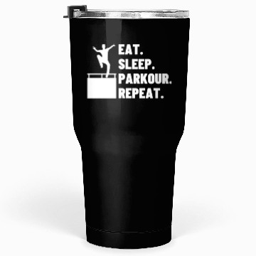 Discover Eat Sleep Parkour Repeat Parkour Tumblers 30 Oz