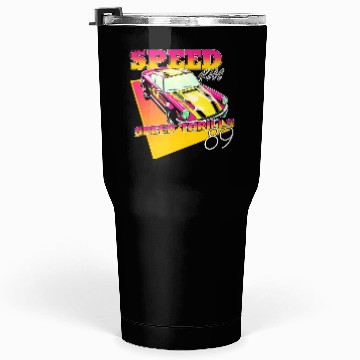 Discover the speed race speed thrills89 Tumblers 30 Oz