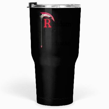 Discover random axe of kindness Tumblers 30 Oz