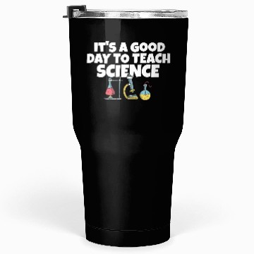Discover It's A Good Day Teach Science Teacher Science Tumblers 30 Oz